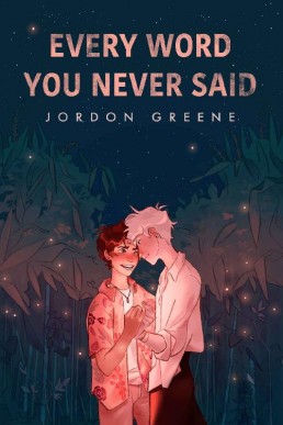 Every Word You Never Said (A Noahverse Story 3)