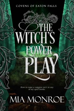 The Witch's Power Play (Covens of Eaton Falls Book 2)