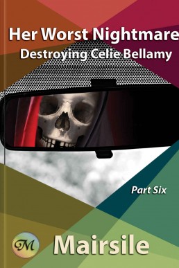 Her Worst Nightmare (Destroying Celie Bellamy Book 6)