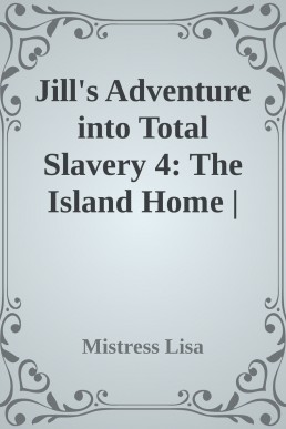 Jill's Adventure into Total Slavery 4: The Island Home | Boundstories.net | Gromet's Plaza