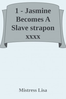 1 - Jasmine Becomes A Slave strapon xxxx