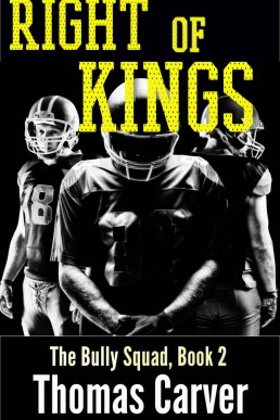 Right of Kings (The Bully Squad Book 2)