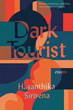 Dark Tourist: Essays (21st Century Essays)