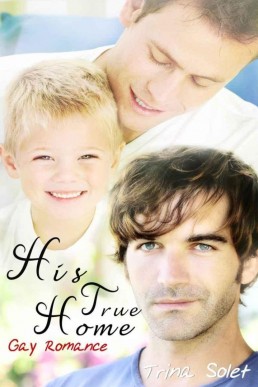 His True Home (Gay Romance)