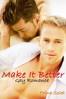 Make It Better (Gay Romance)