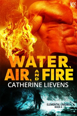 Water, Air, and Fire (Elemental Unions #4)