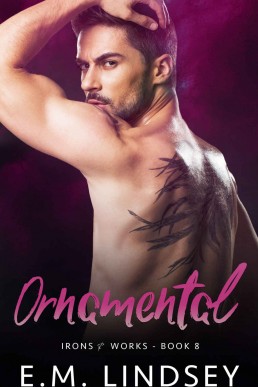 Ornamental (Irons and Works Book 8)