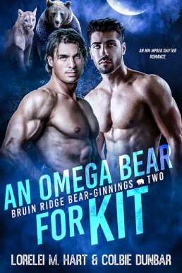 An Omega Bear for Kit: An MM Shifter Mpreg Romance (Bruin Ridge Bear-Ginnings Book 2)