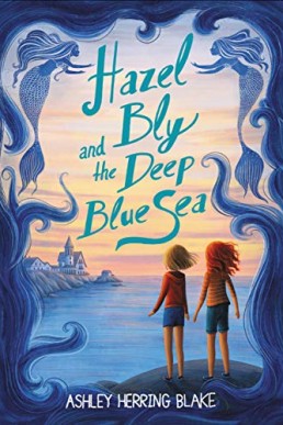 Hazel Bly and the Deep Blue Sea