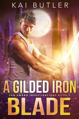 A Gilded Iron Blade (San Amaro Investigations #3)