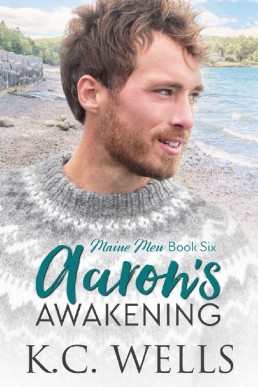 Aaron's Awakening (Maine Men #6)