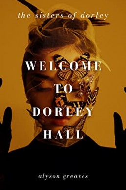 Welcome to Dorley Hall (The Sisters of Dorley #1)