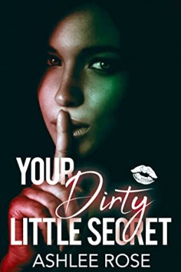 Your Dirty Little Secret