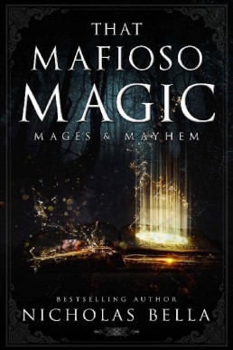 That Mafioso Magic (Mages & Mayhem #1)