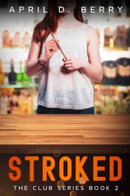 Stroked: The Club Series Book 2