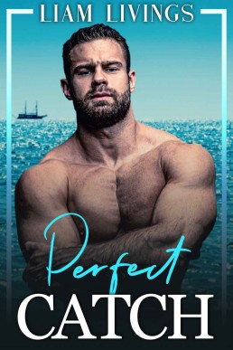 Perfect Catch: A steamy, out-for-you, friends to lovers, gay romance