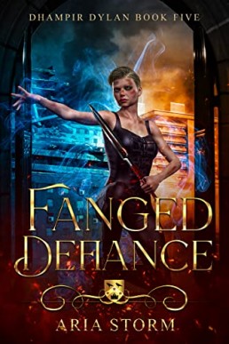 Fanged Defiance (Dhampir Dylan #5)