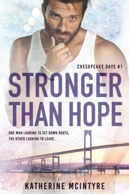 Stronger Than Hope (Chesapeake Days #1)