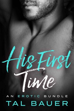 His First Time (An Erotic Bundle)