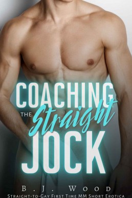 Coaching the Straight Jock: Straight-to-Gay First Time MM Short Erotica