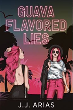 Guava Flavored Lies