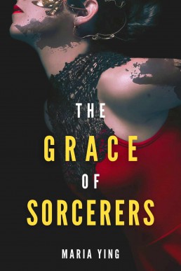 The Grace of Sorcerers (Those Who Break Chains, #1)