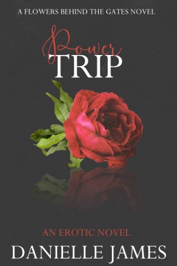 Power Trip (Flowers Behind the Gates Book 3)