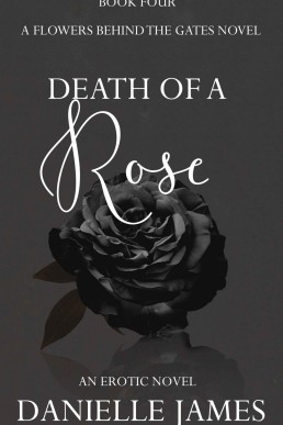 Death of a Rose (Flowers Behind the Gates Book 4)