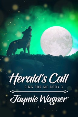 Herald's Call (Sing For Me, #3)