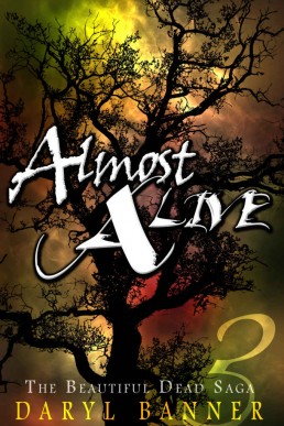 Almost Alive (The Beautiful Dead Book 3)