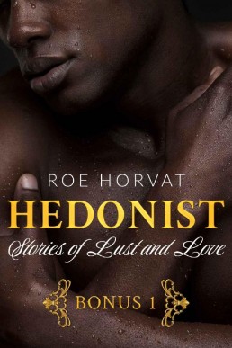 Hedonist: Stories of Lust and Love 1