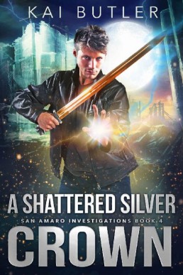 A Shattered Silver Crown (San Amaro Investigations #4)