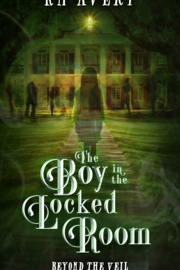 The Boy in the Locked Room (Beyond the Veil #2)