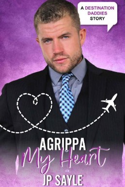 Agrippa My Heart (Destination Daddies Season Two)