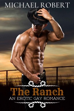 The Ranch: An Erotic Gay Romance