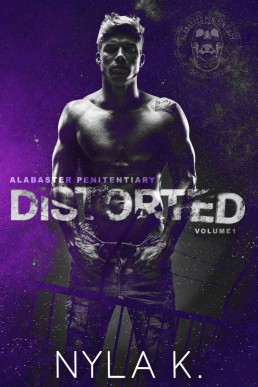 Distorted (Alabaster Penitentiary #1)