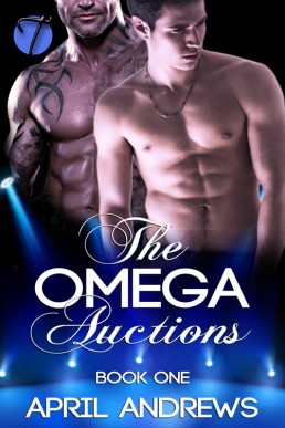 The Omega Auctions (The Omega Auctions Book 1)