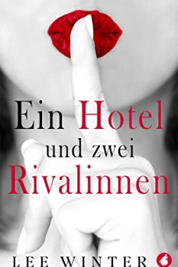 Ein Hotel und zwei Rivalinnen