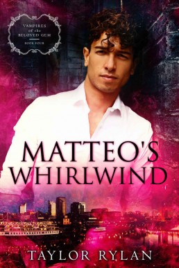 Matteo's Whirlwind (Vampires of the Beloved Gem #4)