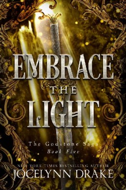 Embrace the Light (Godstone Saga #5)