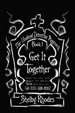 Get It Together (The Undead Detective Agency #1)