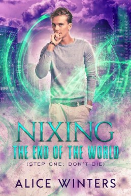 Nixing the End of the World (Phoenix's Quest #1)