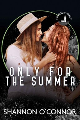 Only For The Summer (Only in Seaside #1)