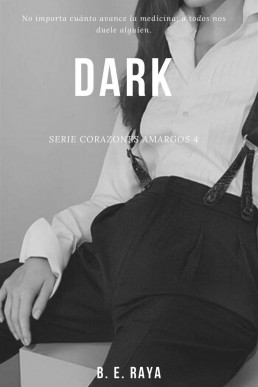 DARK: SERIE CORAZONES AMARGOS 4 (Spanish Edition)