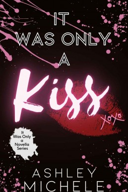 It Was Only a Kiss (It Was Only a Novella Series Book 1)