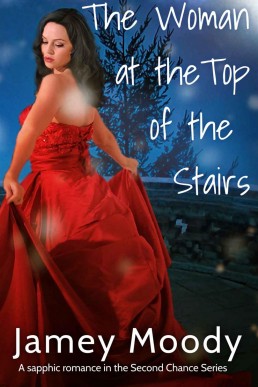 The Woman at the Top of the Stairs (Second Chance Series Book 1)