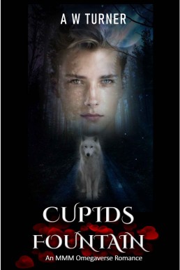 Cupids Fountain - MMM Omegaverse Fated Mate Romance