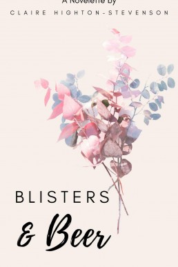 Blisters & Beer: A Novelette