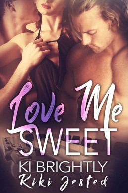 Love Me Sweet: A MMF Bisexual Ménage Romance (Love Me series Book 3)