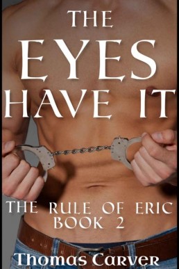 The Eyes Have It (The Rule of Eric #2)